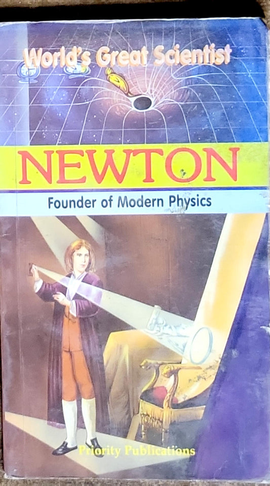 NEWTON: Founder of Modern Physics