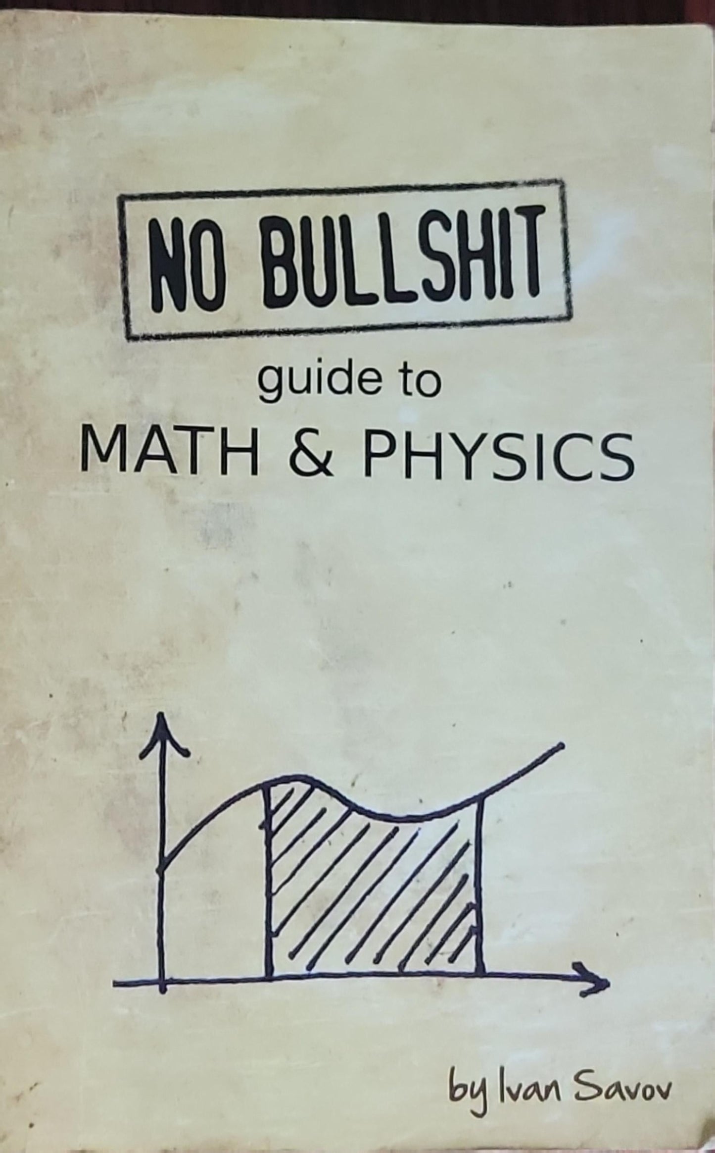 NO BULLSHIT guide to MATH & PHYSICS