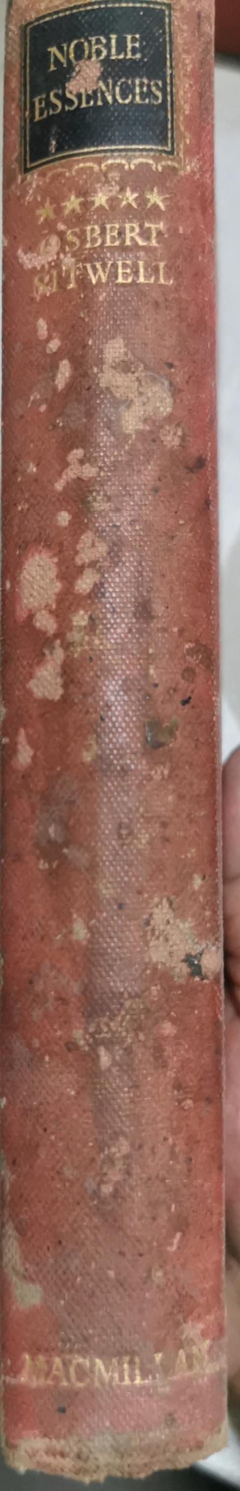 Noble Essences: Or Courteous Revelations - Being a Book of Characters and the Fifth and Last Volume of Left Hand, Right Hand! An Autobiography by Osbert Sitwell By Osbert Sitwell