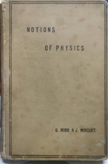 Notions of Physics By G. Robb and J. Mirguet