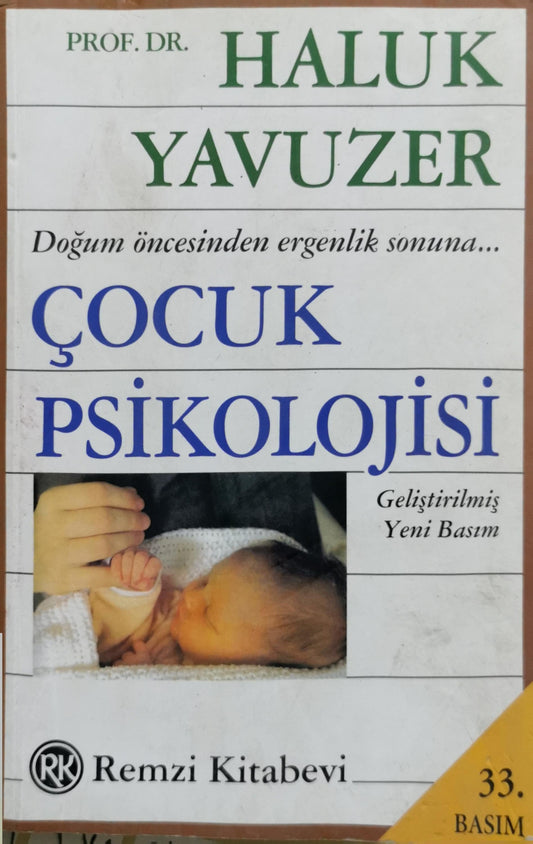 Çocuk Psikolojisi: Doğum öncesinden ergenlik sonuna... By Prof. Dr. Haluk Yavuzer