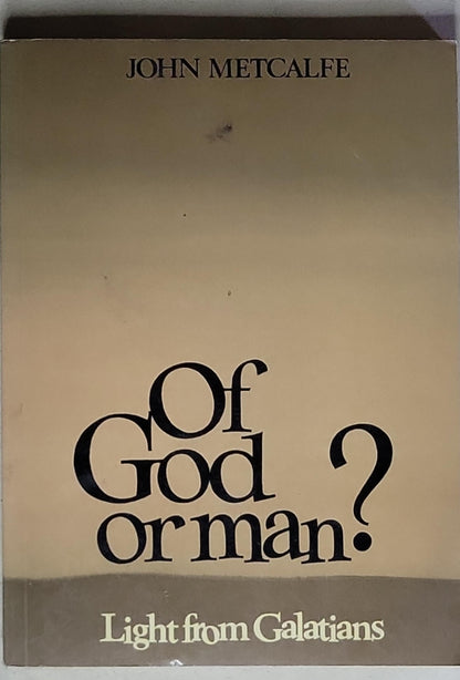 Of God or Man?: Light from Galatians