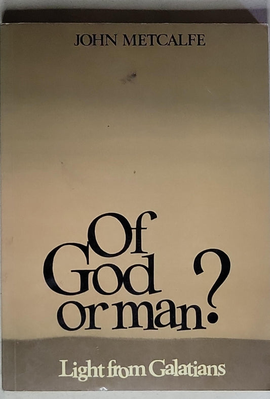 Of God or Man?: Light from Galatians