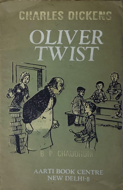 Oliver Twist By Charles Dickens and B. P. Chaudhuri