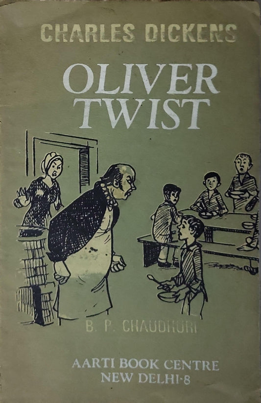 Oliver Twist By Charles Dickens and B. P. Chaudhuri