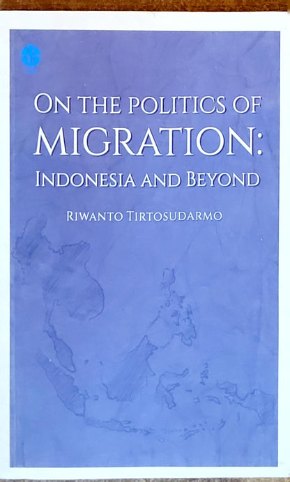 On the Politics of Migration: Indonesia and Beyond