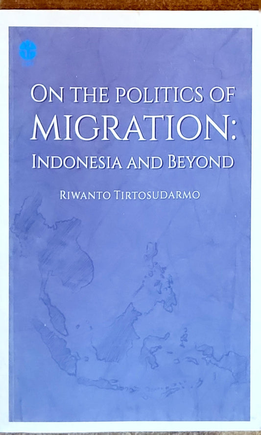 On the Politics of Migration: Indonesia and Beyond