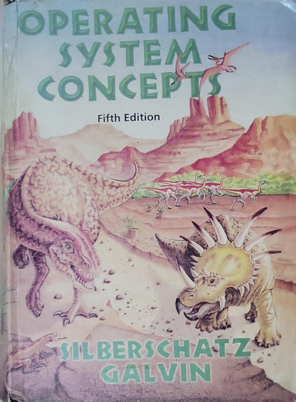 Operating System Concepts: Fifth Edition By Abraham Silberschatz and Peter Baer Galvin