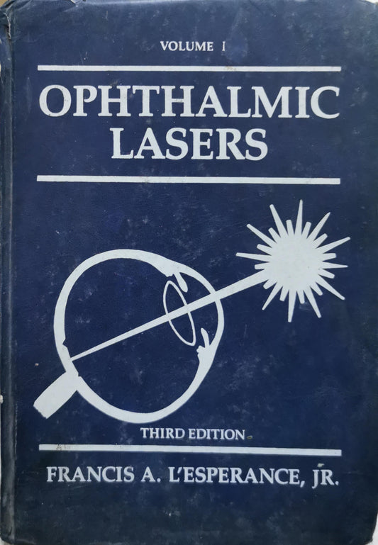 Ophthalmic Lasers By Francis A. L'Esperance, Jr.