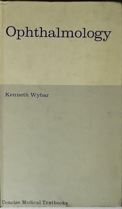 Ophthalmology By Kenneth Wybar