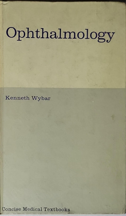 Ophthalmology By Kenneth Wybar