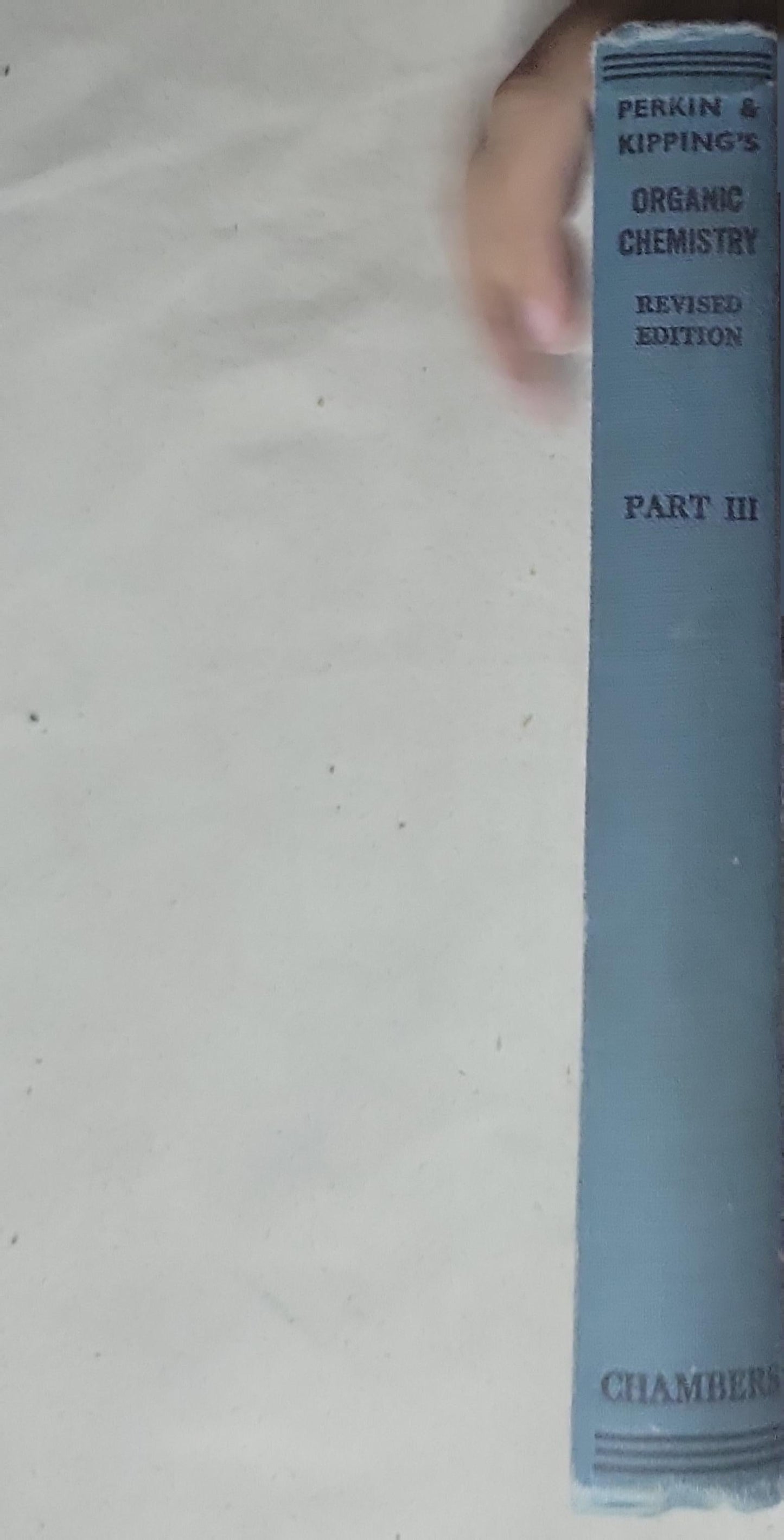 Organic Chemistry: Revised Edition, Part III