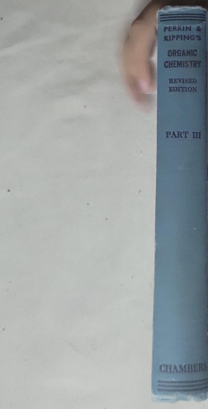 Organic Chemistry: Revised Edition, Part III