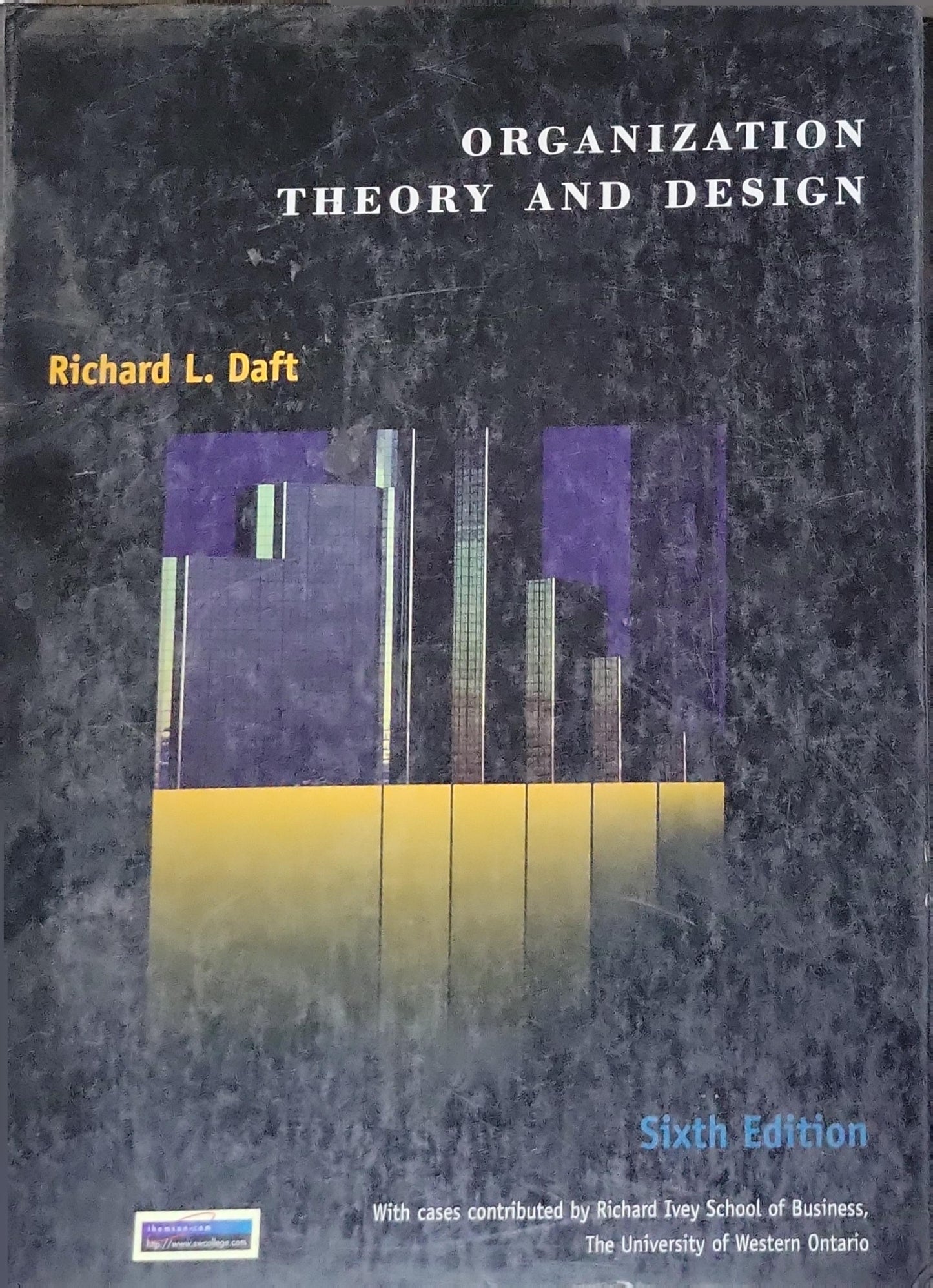 Organization Theory and Design By Richard L. Daft