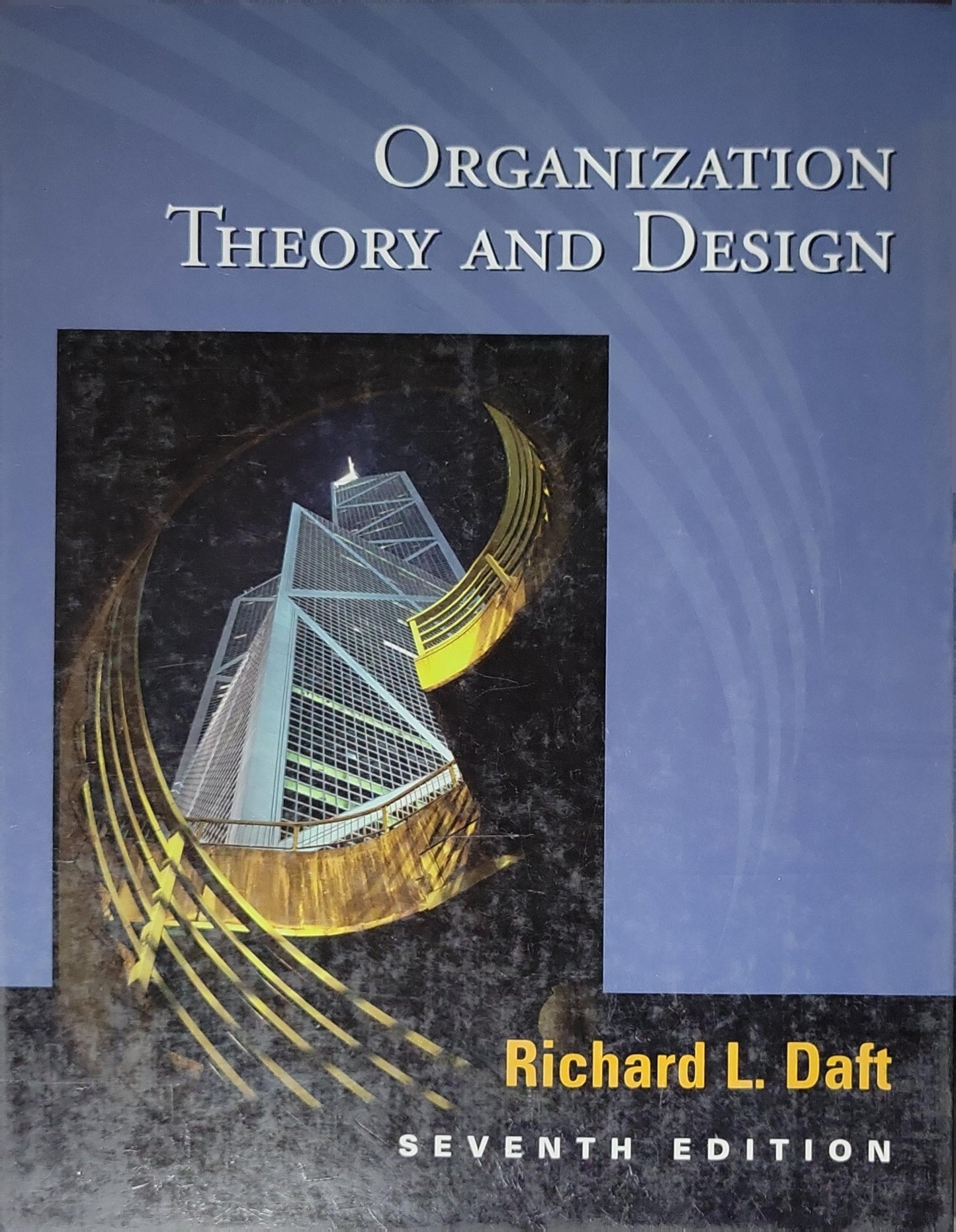 Organization Theory and Design By Richard L. Daft