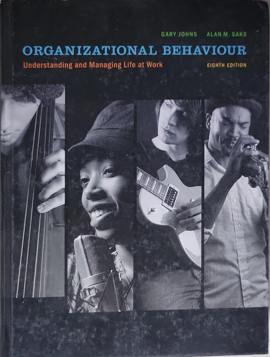 Organizational Behaviour: Understanding and Managing Life at Work (Eighth Edition)