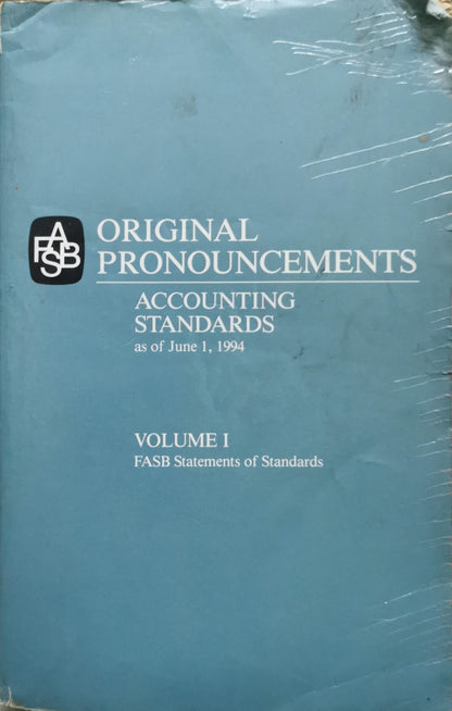 Original Pronouncements: Accounting Standards As of June 1, 1994: FASB Statements of Standards By Financial Accounting Standards Board