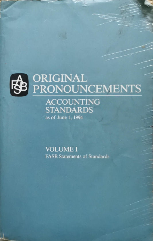 Original Pronouncements: Accounting Standards As of June 1, 1994: FASB Statements of Standards By Financial Accounting Standards Board