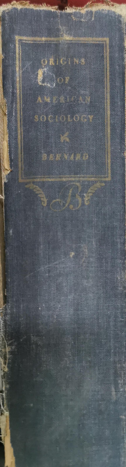 Origins of American Sociology: The Social Science Movement in the United States By L. L. Bernard and Jessie Bernard