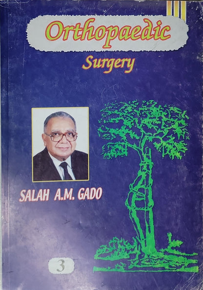 Orthopaedic Surgery By Kamal el Zorkani and Salah A. M. Gado