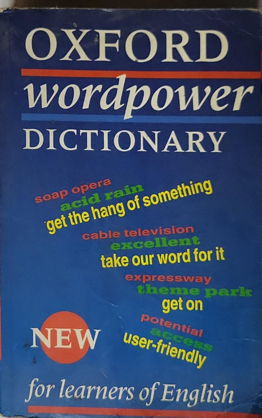 Oxford Wordpower Dictionary: for intermediate learners of English