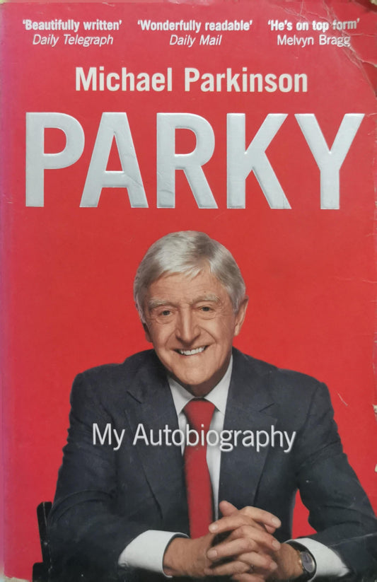 Parky: My Autobiography By Michael Parkinson
