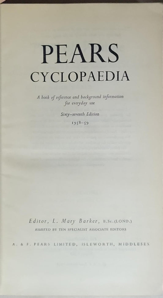 PEARS CYCLOPAEDIA: Sixty-Seventh Edition (1958-59)