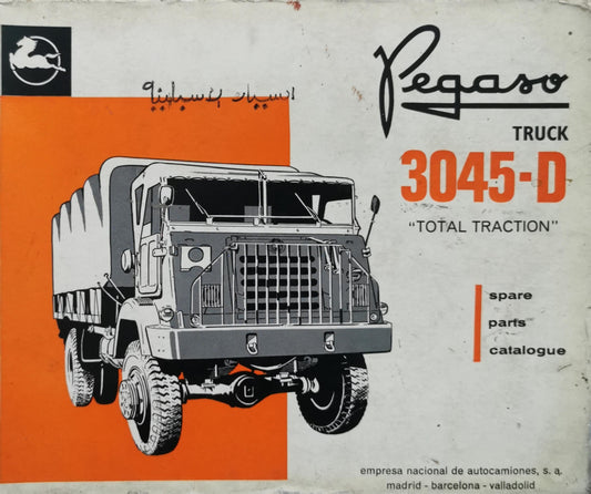 PEGASO TRUCK 3045-D - 'TOTAL TRACTION': SPARE PARTS CATALOGUE By ENASA (Empresa Nacional de Autocamiones, S.A.)