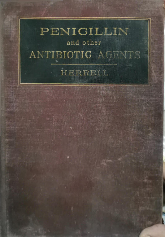 Penicillin and other Antibiotic Agents By Wallace E. Herrell