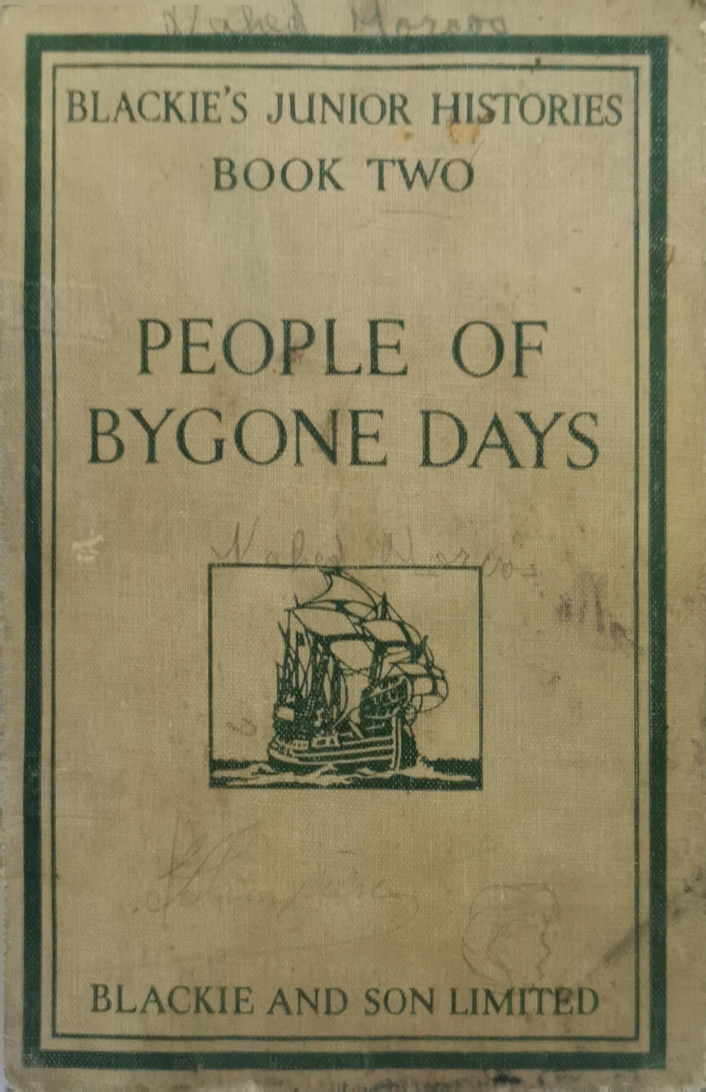 People of bygone days: Blackie's Junior Histories Book Two By Dorothy King