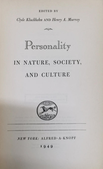 Personality: In Nature, Society, and Culture By Clyde Kluckhohn and Henry A. Murray