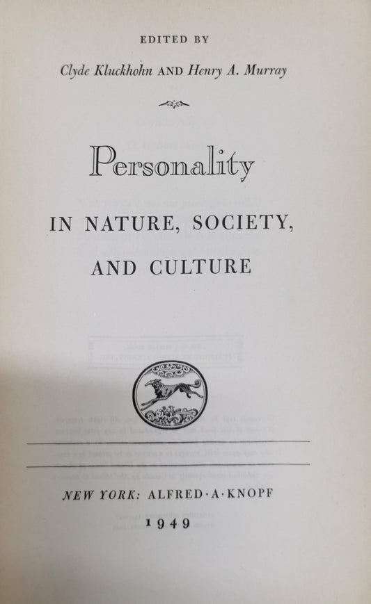 Personality: In Nature, Society, and Culture By Clyde Kluckhohn and Henry A. Murray