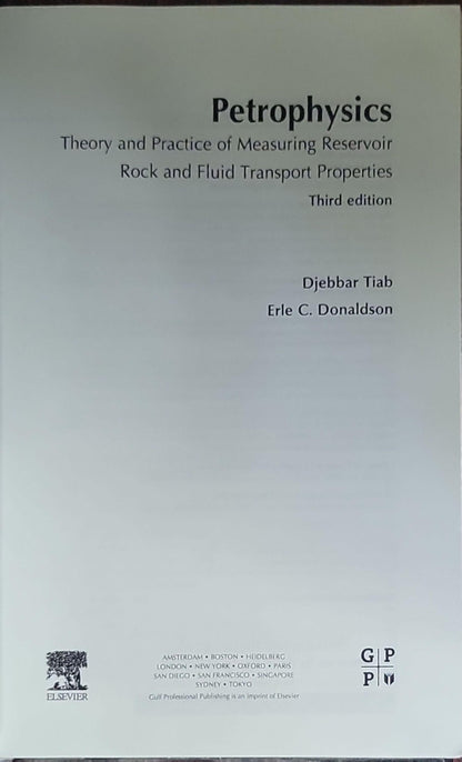 Petrophysics: Theory and Practice of Measuring Reservoir Rock and Fluid Transport Properties