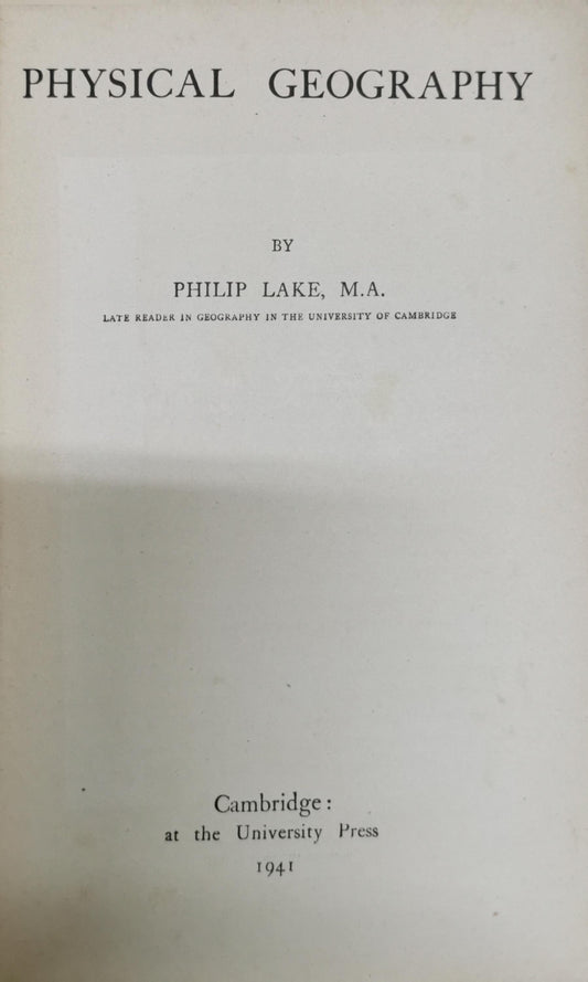 PHYSICAL GEOGRAPHY By Philip Lake, M.A.