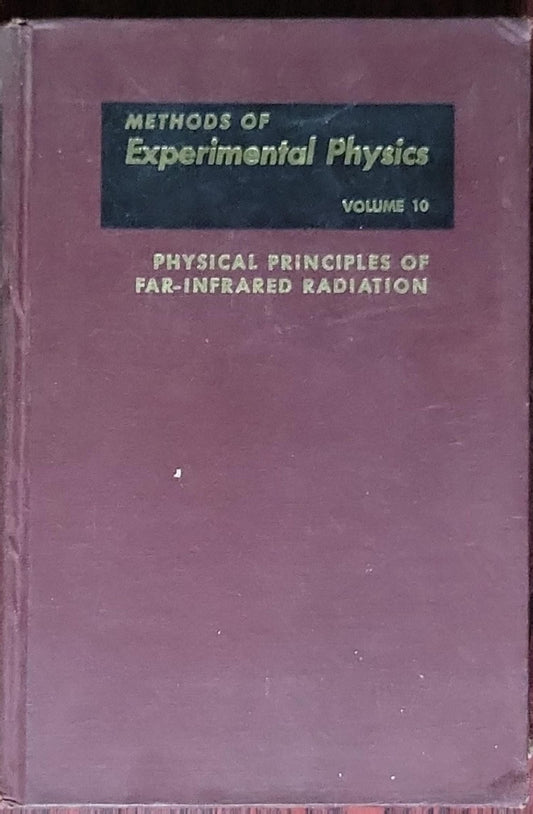 Physical Principles of Far-Infrared Radiation: (Volume 10 of Methods of Experimental Physics)