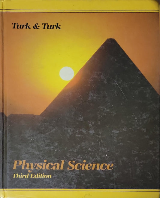 Physical Science: Third Edition By Jonathan Turk and Amos Turk