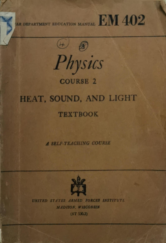 Physics: Course 2: Heat, Sound, and Light