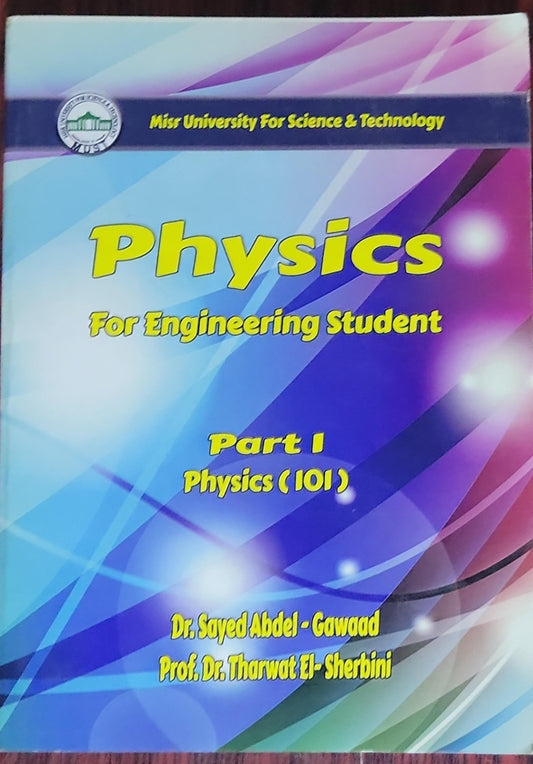Physics for Engineering Student: Part I Physics (101)