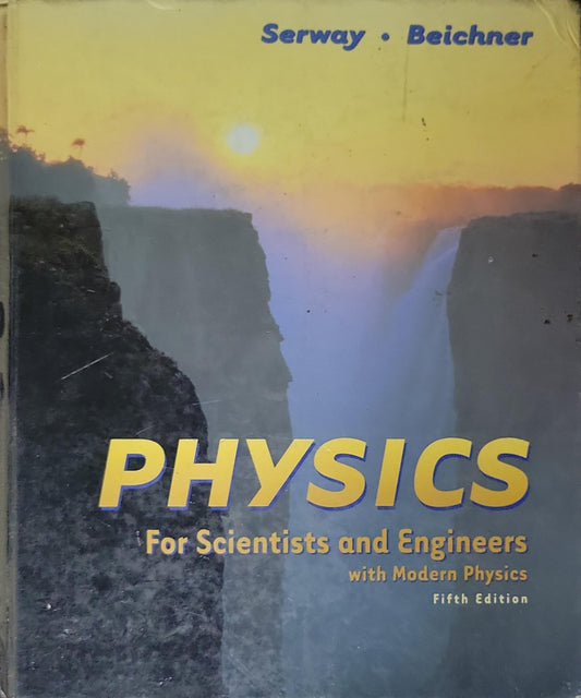 PHYSICS: For Scientists and Engineers with Modern Physics By Serway and Beichner
