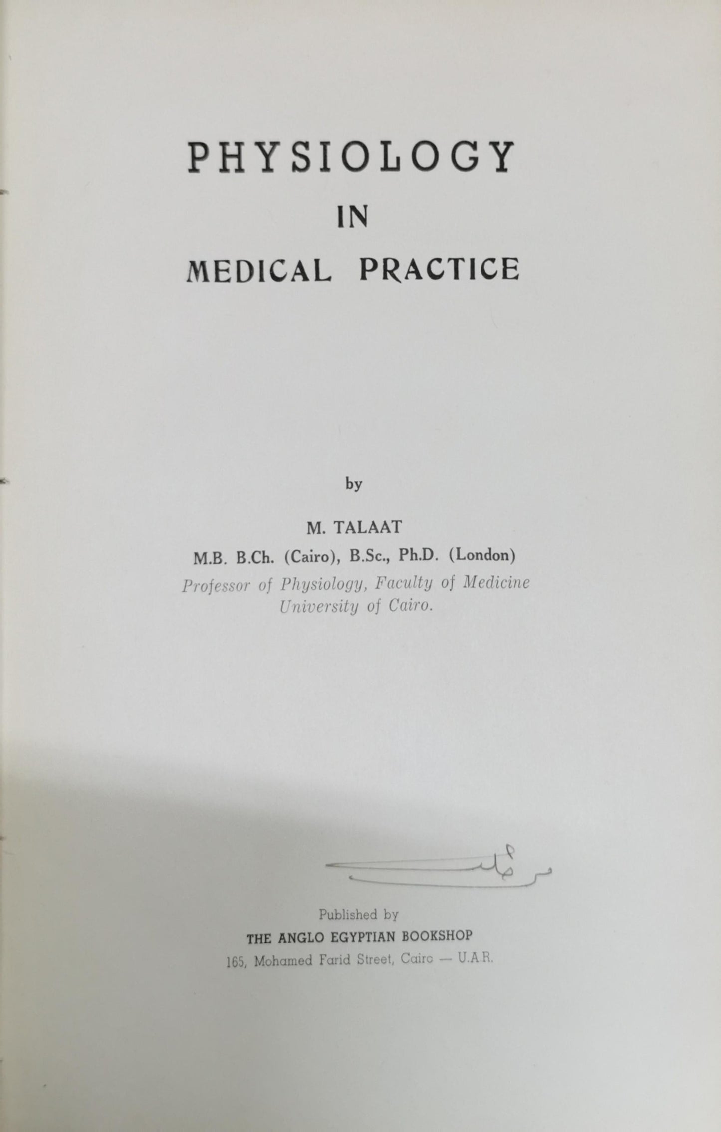 Physiology in Medical Practice: Vol. IV By M. Talaat
