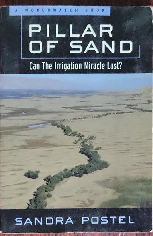 Pillar of Sand: Can The Irrigation Miracle Last?