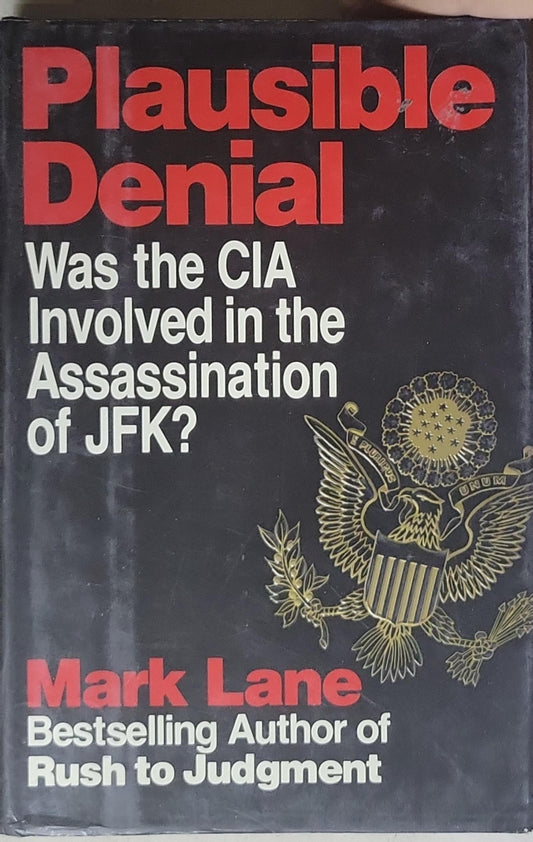 Plausible Denial: Was the CIA Involved in the Assassination of JFK?