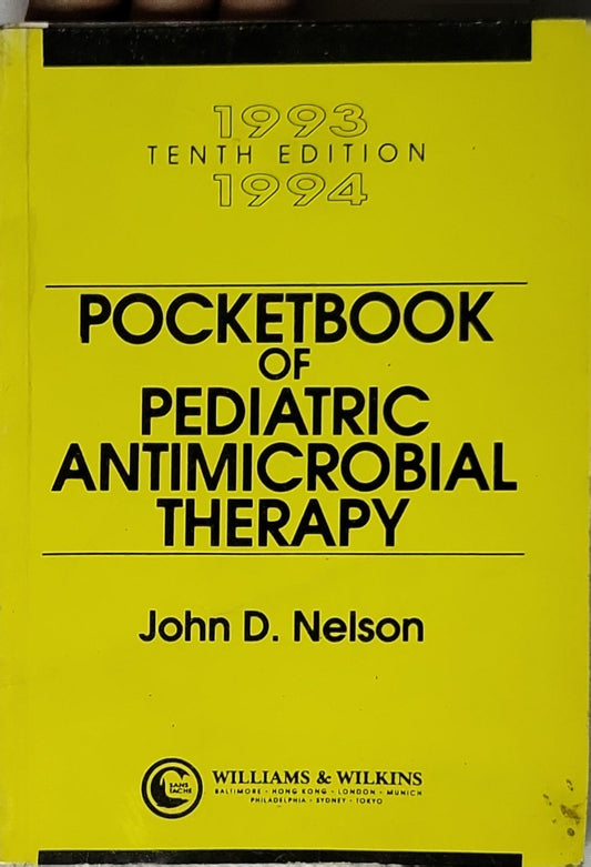 Pocketbook of Pediatric Antimicrobial Therapy By John D. Nelson