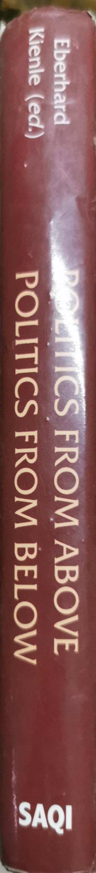 Politics From Above Politics From Below: The Middle East in the Age of Economic Reform By Eberhard Kienle