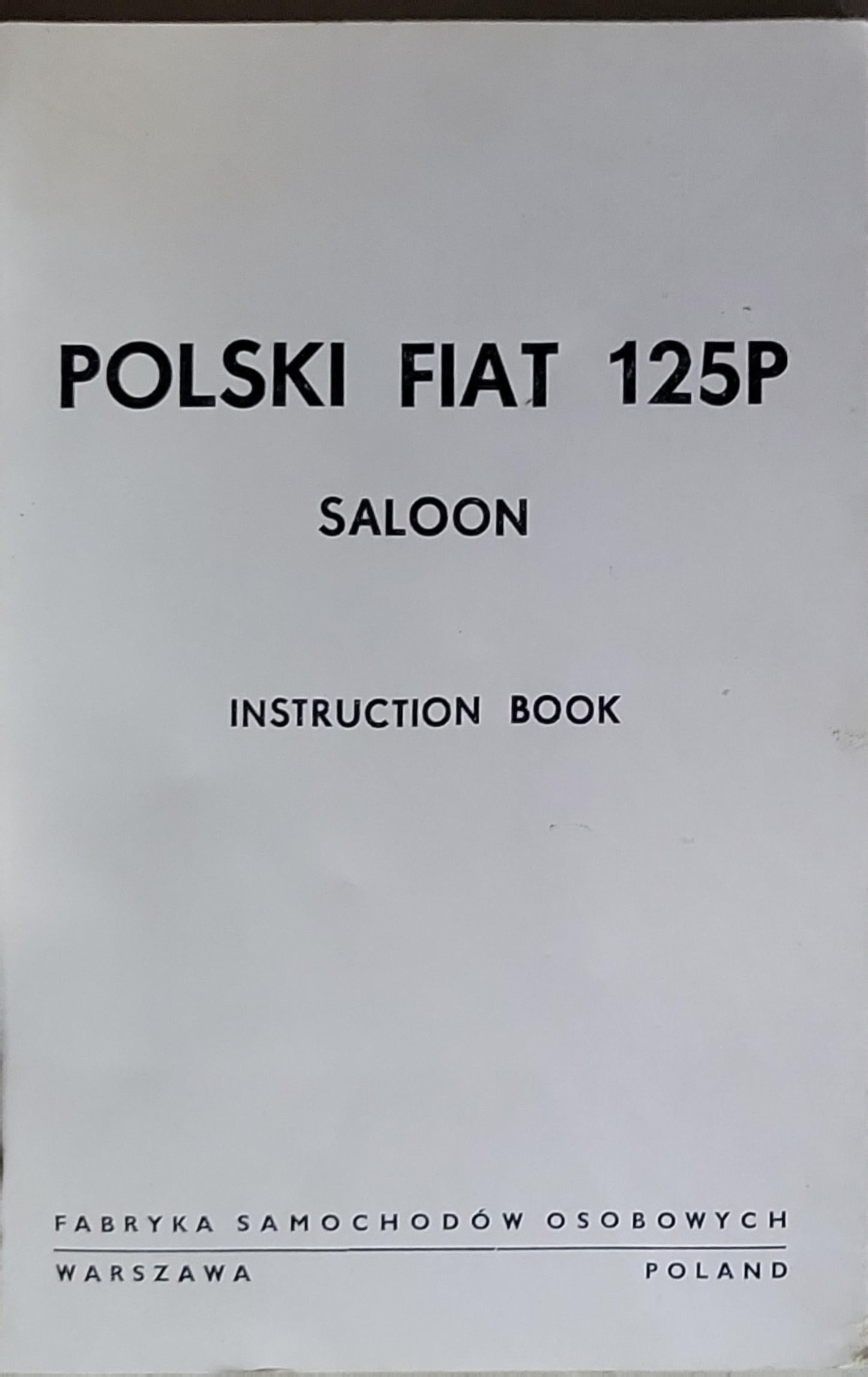 Polski Fiat 125P: Saloon — Instruction Book