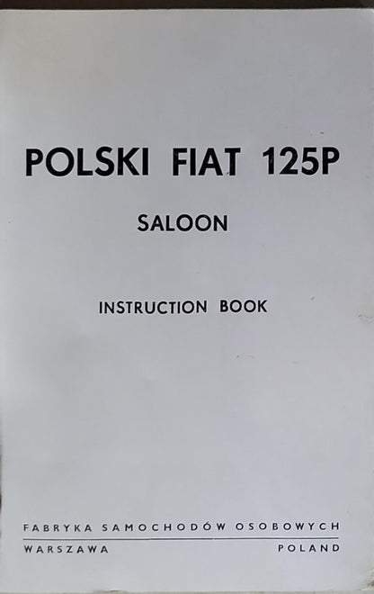 Polski Fiat 125P: Saloon — Instruction Book