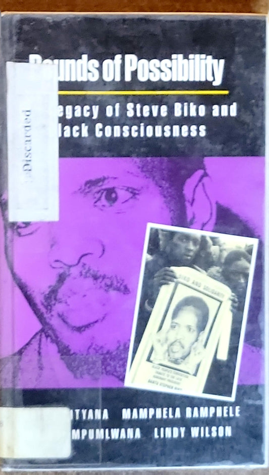 Pounds of Possibility: The Legacy of Steve Biko and Black Consciousness