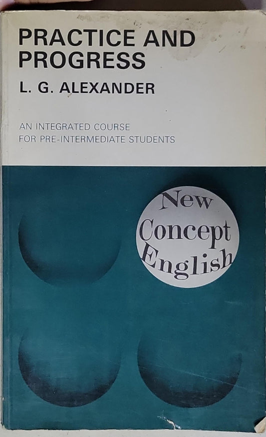 Practice and Progress: An Integrated Course for Pre-Intermediate Students