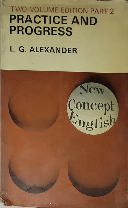 Practice and Progress: Part 2 By L. G. Alexander