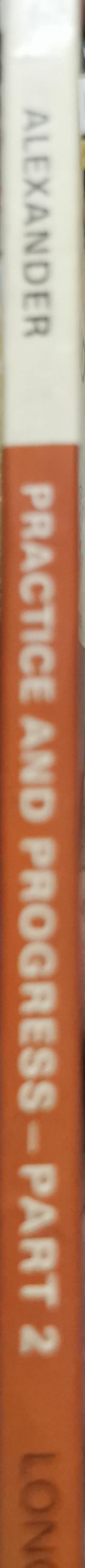 Practice and Progress Part 2: Two-Volume Edition Part 2 By L. G. Alexander